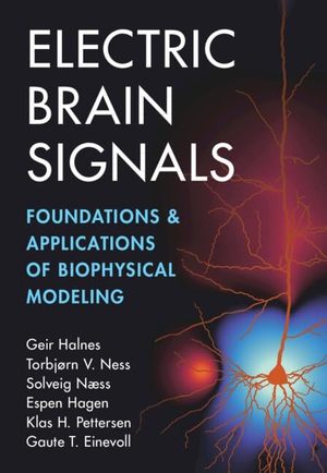 Picture of the book Picture of the book Electric Brain Signals: Foundations and Applications of Biophysical Modeling