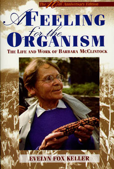 Evelyn Fox Keller: A feeling for the organism. The life and work of Barbara McClintock